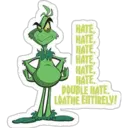 HATE,
HATE,
HATE.
HATE,
HATE,
HATE.
DOUBLE HATE.
LOATHE ENTIRELY!