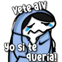 vete alv
Valentina
yo si te
quería!
