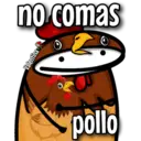 no comas
Valentina
Ⓒ
pollo