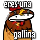 eres una
Valentina
gallina