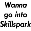Wanna
go into
Skillspark
