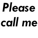 Please
call me
