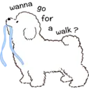 wanna go for walk?