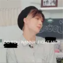 MODEL
DO YOU WANNA FIGHT ME?!
