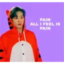 PAIN
ALL I FEEL IS
PAIN