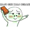 MAJU SINI KALO-BERANI