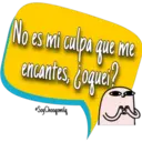 No es mi culpa que me
encantes, coquet?
Soy Choogomila