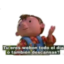 O Tu eres webon todo el día o también descansas?