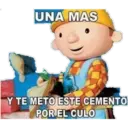 O UNA MAS Y TE METO ESTE CEMENTO POR EL CULO