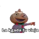 La kgada tu vieja