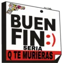 Vero Bellies
BUEN
FIN:
SERIA
Q TE MURIERAS