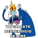 YA CÁLLATE
DESPERDICIO
DE AIRE