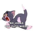 NO JODAS
QUÉ PUTO MIEDO