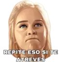 REPITE ESO SI TE
ATREVES