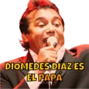 DIOMEDES DIAZ ES EL PAPA
