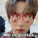 Me re gustas