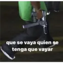 que se vaya quien se
tenga que vayar
