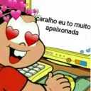 caralho eu to muito apaixonada