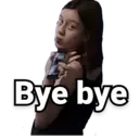 Bye bye