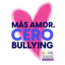 MÁS AMOR. CERO BULLYING MÁS AMOR, CERO BULLYING CHICAS BY ALEJANDRA