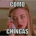 COMO
CHINGAS