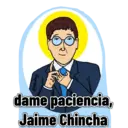 Cavendiego
dame paciencia,
Jaime Chincha