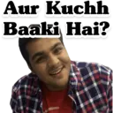 Aur Kuchh Baaki Hai?