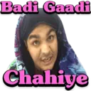 Badi Gaadi Chahiye