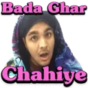 Bada Ghar Chahiye