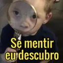 Sè mentir
eu descubro