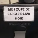 ME POUPE DE PASSAR RAIVA HOJE Bancário Surtado