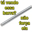 tá vendo essa barra? não força ela