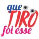 que
TIRO
foi esse