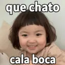 que chato cala boca