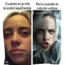 Cuando el profe Pero cuando el te está regañando._cabrón voltea. .