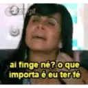 imagif ai finge né? o que importa é eu ter fé