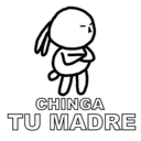 CHINGA TU MADRE