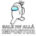 SALE PA' ALLÁ IMPOSTOR