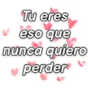 Tu eres ✔eso que nunca quiero perder