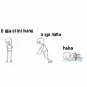 b aja si ini haha
b aja haha
haha
OG