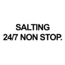 SALTING
24/7 NON STOP.