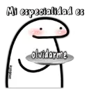 Mi especialidad es
anabelle
olvidarme
