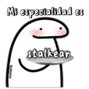 Mi especialidad es
anabelle
stalkear