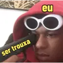 ser trouxa eu