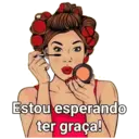 Estou esperando ter graça!