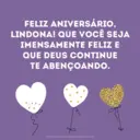 FELIZ ANIVERSÁRIO, LINDONA! QUE VOCÊ SEJA IMENSAMENTE FELIZ E QUE DEUS CONTINUE TE ABENÇOANDO. MENSAGEMDEANIVERSARIOS.COM.BR