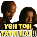 YEH TOH TATTI HAI!!