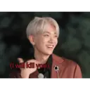 (I will kill you) a