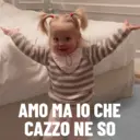 no AMO MA IO CHE CAZZO NE SO