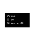 Pouza
E se
Diverte $2